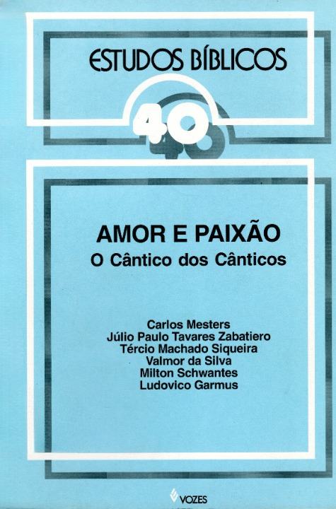 					Visualizar v. 11 n. 40 (1993): Estudos Bíblicos - Dossiê: Amor e paixão. Cânticos dos Cânticos 
				