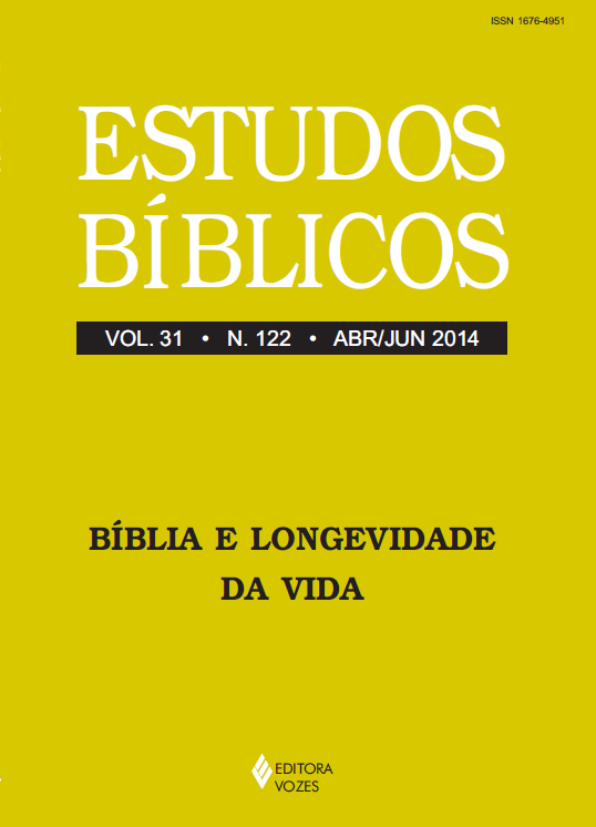 					Visualizar v. 31 n. 122 (2014): Estudos Bíblicos - Dossiê: Bíblia e longevidade da vida
				