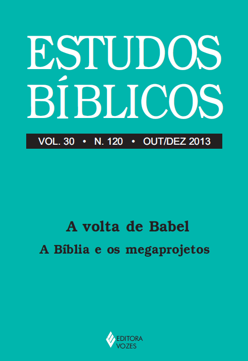 					Visualizar v. 30 n. 120 (2013): Estudos Bíblicos - Dossiê: A volta de Babel: a Bíblia e os megaprojetos
				