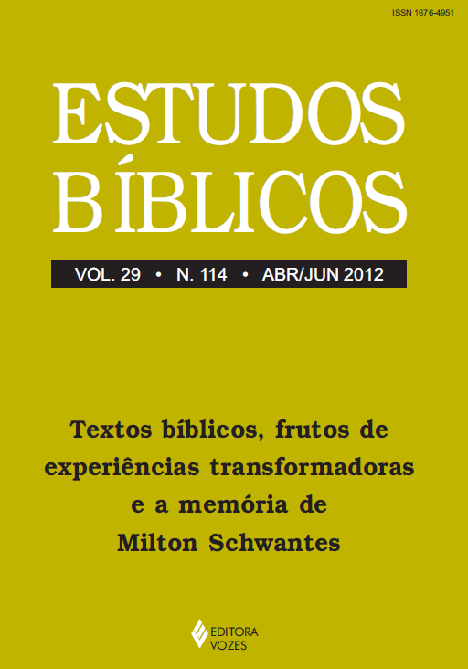 					Visualizar v. 29 n. 114 (2012): Estudos Bíblicos - Dossiê: Textos bíblicos, frutos de experiências transformadoras e a memória de Milton Schwantes
				