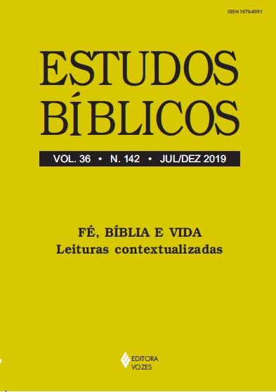 					Visualizar v. 36 n. 142 (2019): Estudos Bíblicos - Dossiê: Fé, Bíblia e vida: leituras contextualizadas
				
