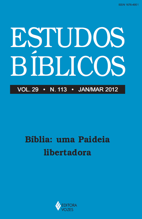 					Visualizar v. 29 n. 113 (2012): Estudos Bíblicos - Dossiê: Bíblia: uma Paideia libertadora
				