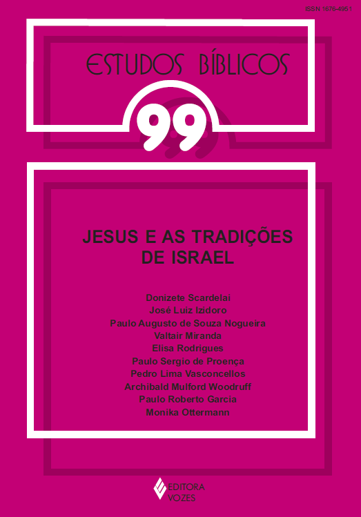 					Visualizar v. 26 n. 99 (2008): Estudos Bíblicos - Dossiê: Jesus e as tradições de Israel
				