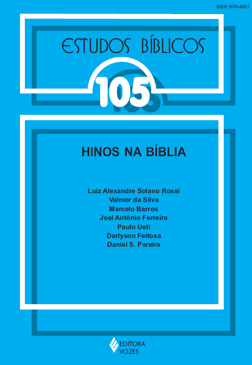 					Visualizar v. 28 n. 105 (2010): Estudos Bíblicos - Dossiê: Hinos na Bíblia
				