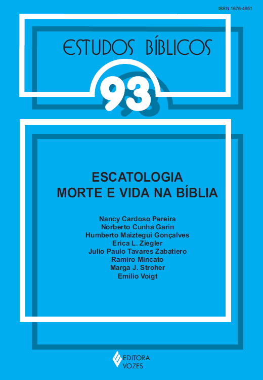 					Visualizar v. 25 n. 93 (2007): Estudos Bíblicos - Dossiê: Escatologia: morte e vida na Bíblia
				