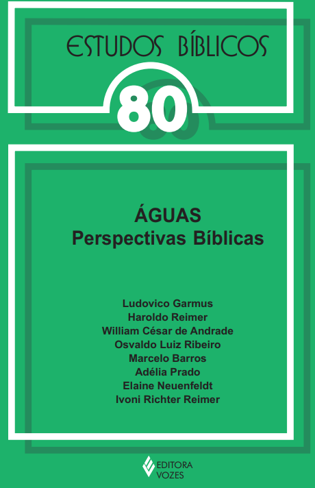 					Visualizar v. 21 n. 80 (2003): Estudos Bíblicos - Dossiê: Águas: Perspectivas Bíblicas
				