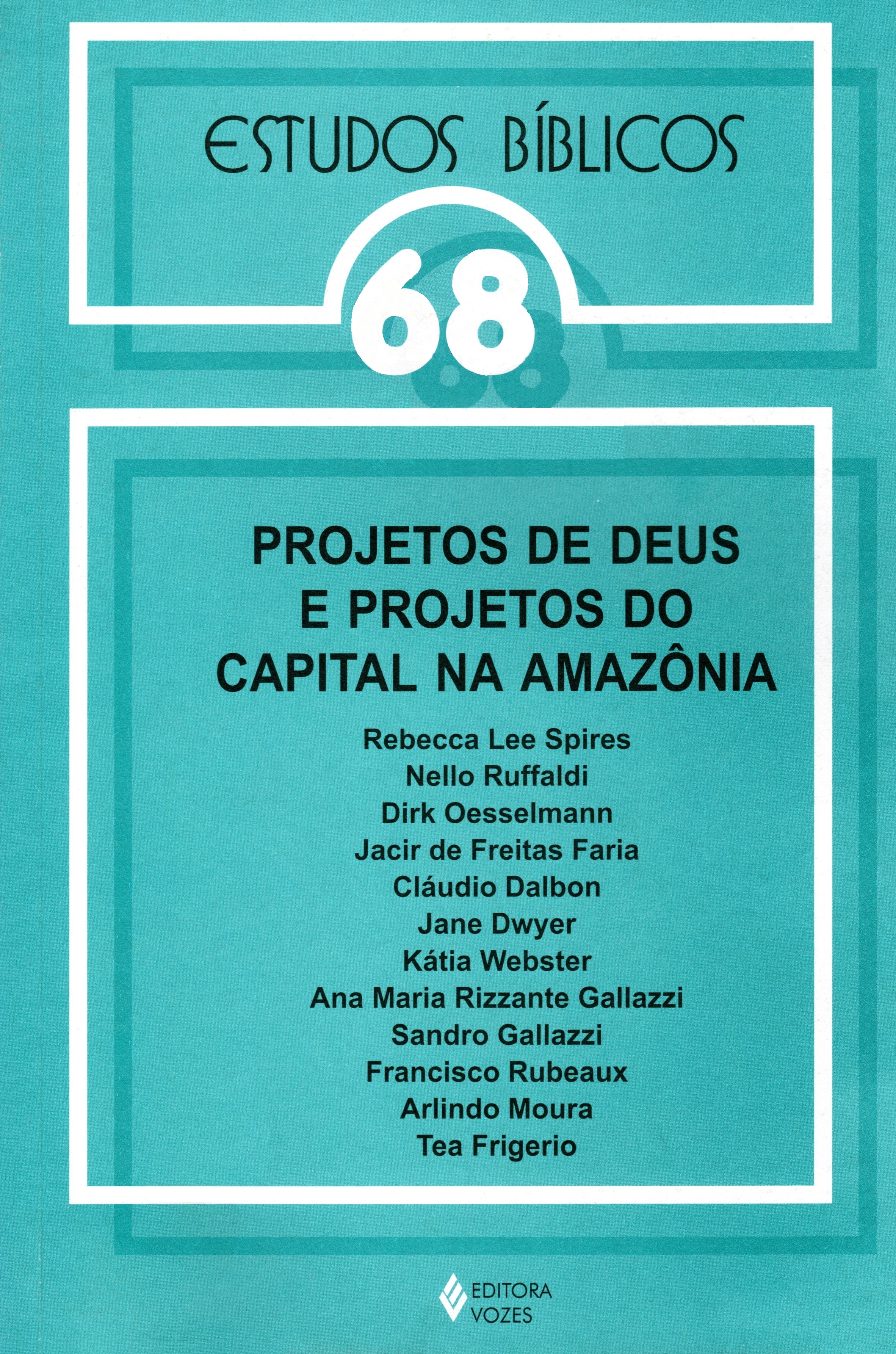 					Visualizar v. 18 n. 68 (2000): Estudos Bíblicos - Dossiê: Projetos de Deus e projeto do capital na Amazônia
				