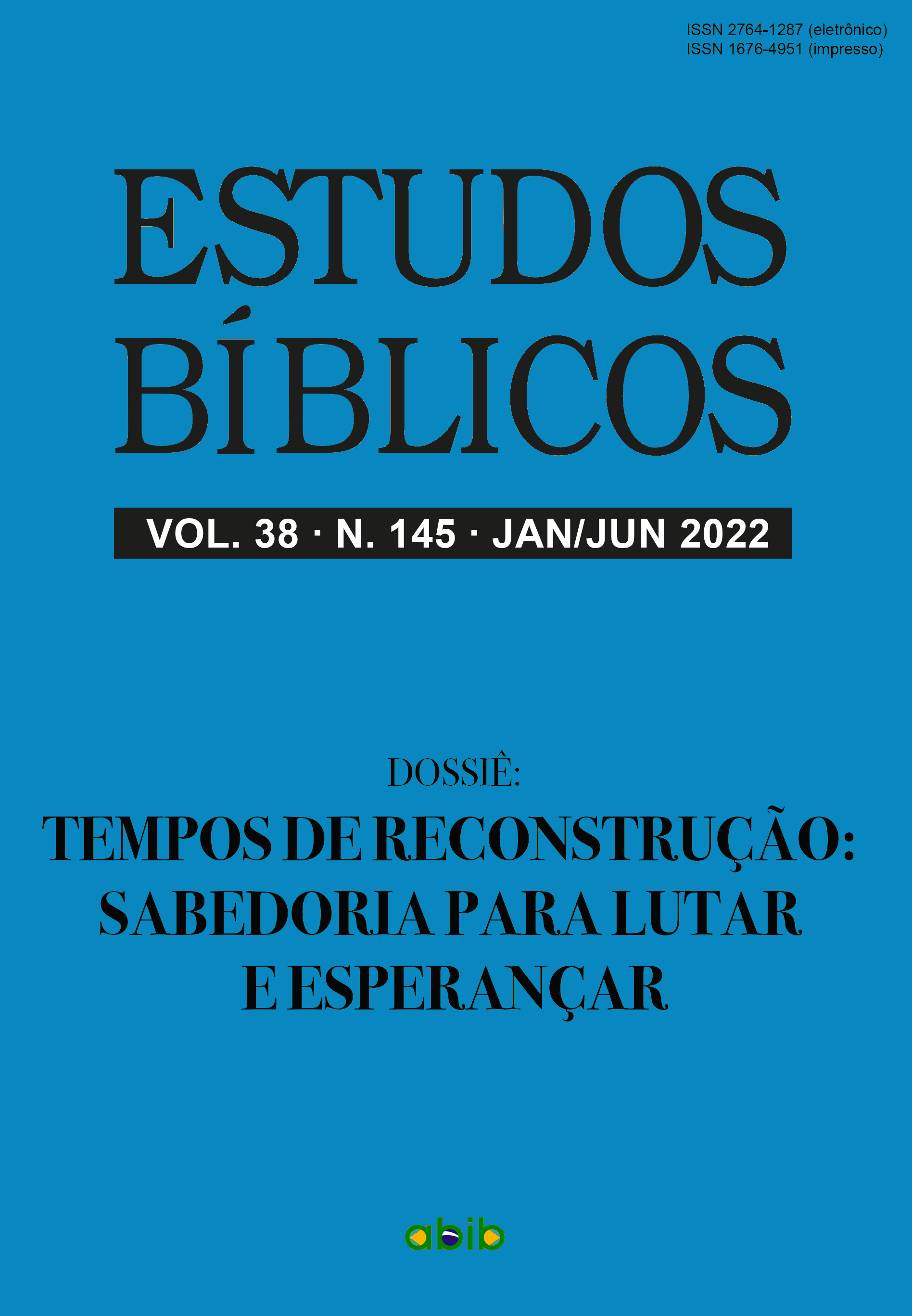 					Visualizar v. 38 n. 145 (2022): Estudos Bíblicos - Dossiê: Tempos de reconstrução: sabedoria para lutar e esperançar
				